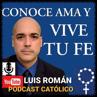 Conoce Ama Y Vive Tu Fe con Luis Roman