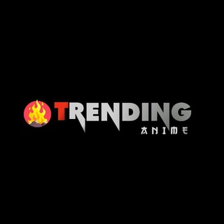 Trending Anime