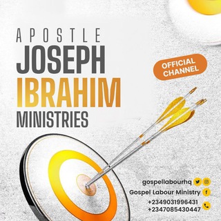 Apostle Joseph Ibrahim Messages