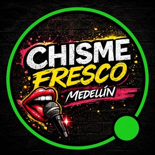 Chisme fresco Medellín
