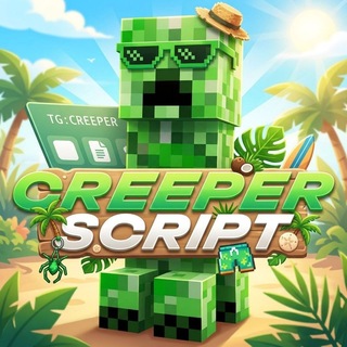 CREEPER SCRIPT