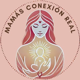 💞Mamás Conexion Real💞-OFICIAL